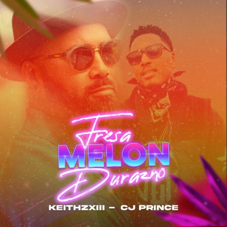 Fresa melon durazno ft. Keithz XIII | Boomplay Music