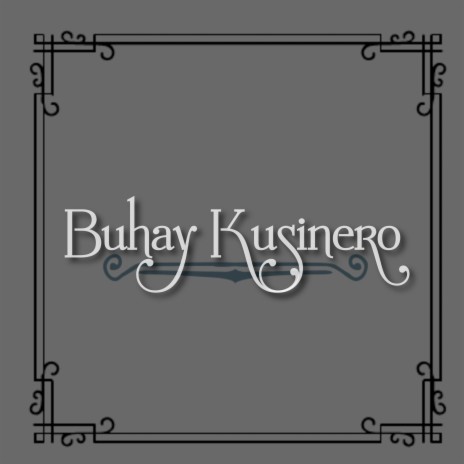 Buhay Kusinero | Boomplay Music