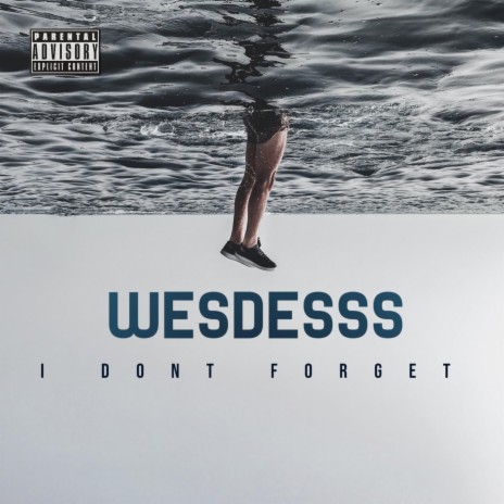 I DON'T FORGET | Boomplay Music