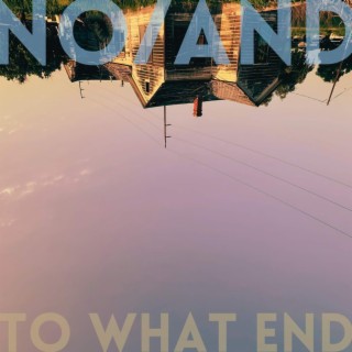 To What End (extended version)