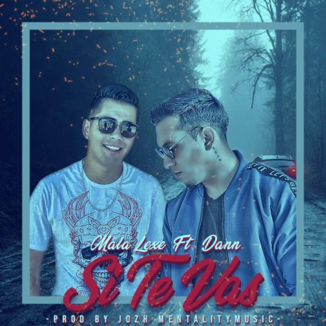 Si te vas (feat. Mala lexe)