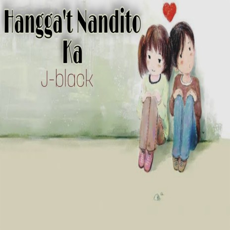 Hangga't Nandito Ka | Boomplay Music