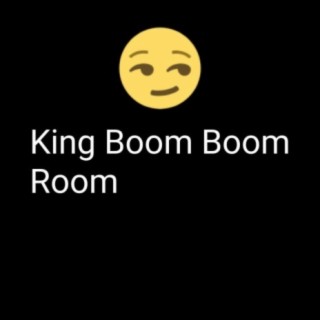 King Boom Boom Room