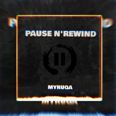 Pause n' Rewind | Boomplay Music