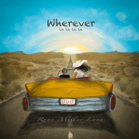 Wherever La La La La | Boomplay Music