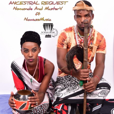 Ancestral Request ft. Nomonde & MasterV | Boomplay Music