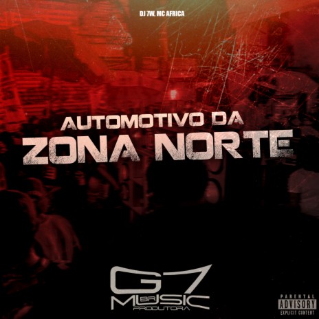 Automotivo da Zona Norte ft. MC AFRICA & G7 MUSIC BR | Boomplay Music