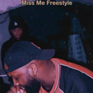 Miss Me Freestyle