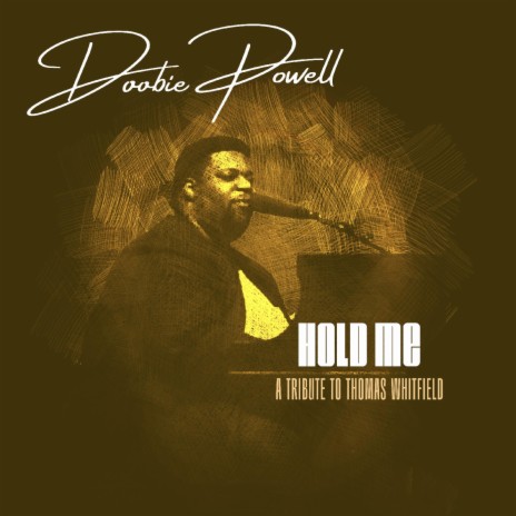 Hold Me : A Tribute to Thomas Whitfield | Boomplay Music