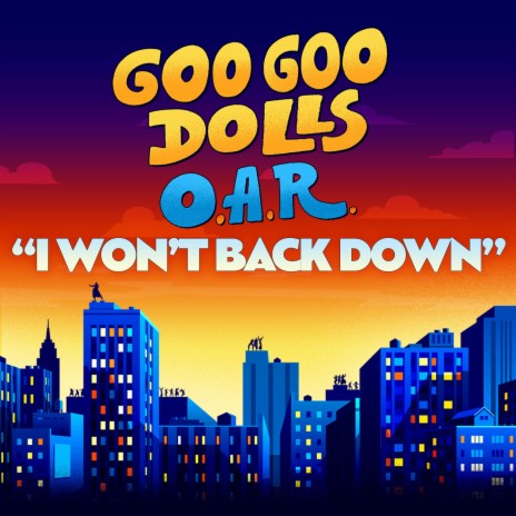 I Won't Back Down ft. O.A.R. | Boomplay Music