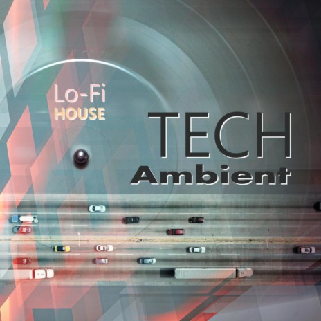 Lo-Fi House Tech Ambient | Boomplay Music