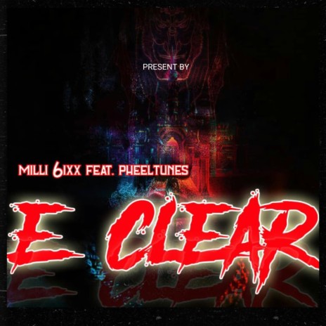 Clear ft. Milli 6ixx | Boomplay Music