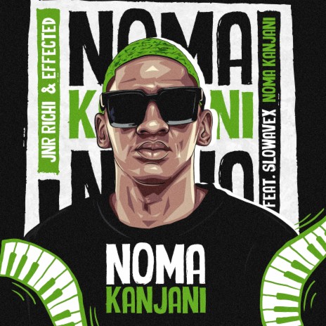 Noma Kanjani ft. Effected & Slowavex | Boomplay Music