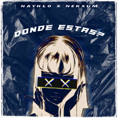 Donde Estas? ft. Nekxum | Boomplay Music