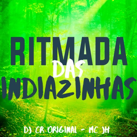 Ritmada das Indiazinhas ft. MC JH | Boomplay Music