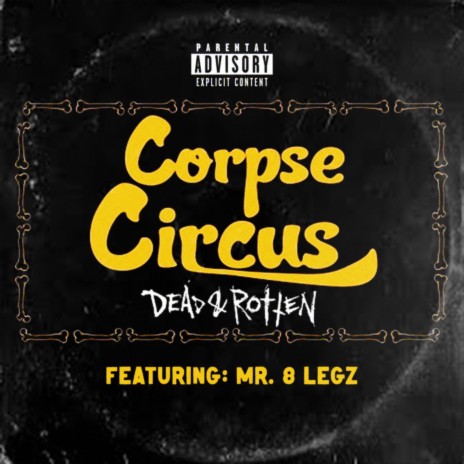 Dead & Rotten ft. Mr. 8 Legz | Boomplay Music