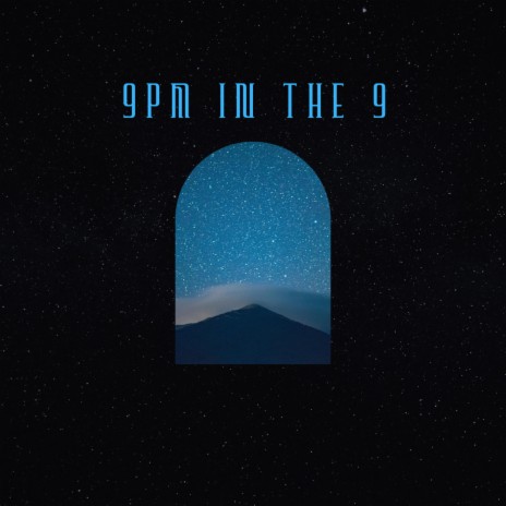 9pm In the 9 | Boomplay Music