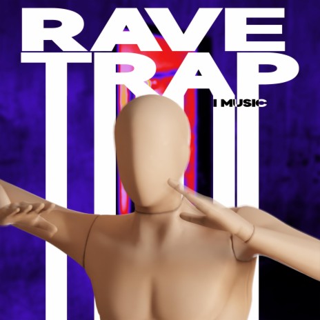 Rave Trap | Boomplay Music