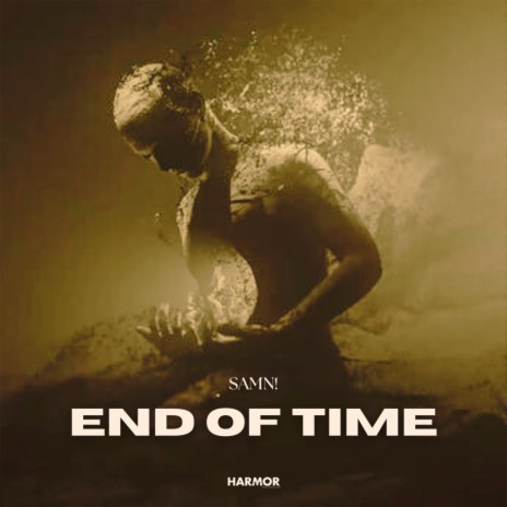 End Of Time | Boomplay Music