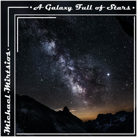 A Galaxy Full of Stars | Boomplay Music