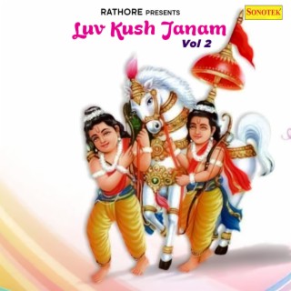 Luv Kush Janam Vol 2