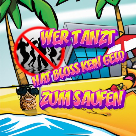 Wer tanzt hat bloss kein Geld zum Saufen | Boomplay Music