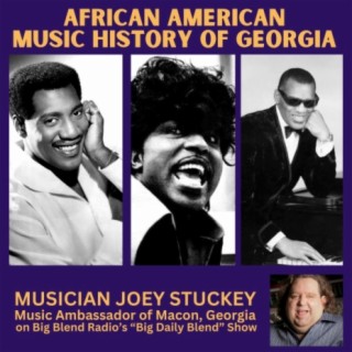 Joey Stuckey - African American Music History of Georgia