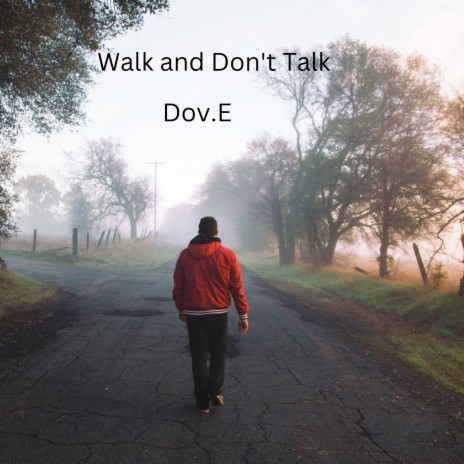 Walk and Don't Talk | Boomplay Music