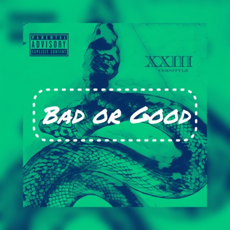 Bad Or Good | Boomplay Music