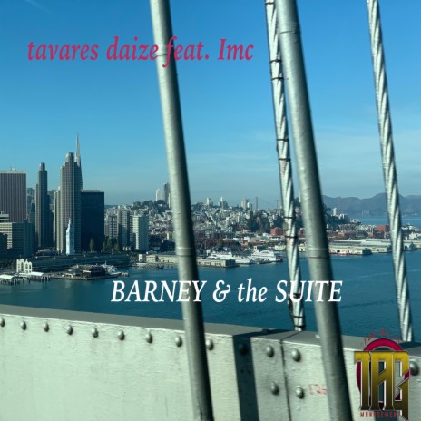 Barney & the Suite (feat. Imc) | Boomplay Music