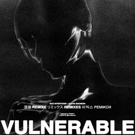 VULNERABLE (FRQNCY REMIX) ft. Dayna Madison