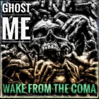 Wake From The Coma