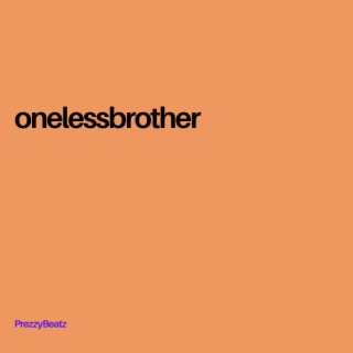 onelessbrother