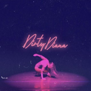 Dirty Diana