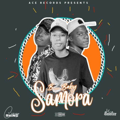 Samora ft. MayoNice & Crazy Rhino | Boomplay Music