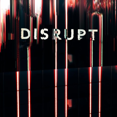 disrupt