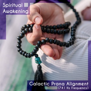 Galactic Prana Alignment (741 Hz Frequency)