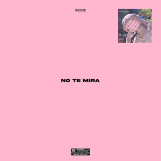 No Te Mira