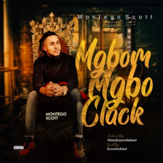 Mgbom Mgbo Clack lyrics | Boomplay Music