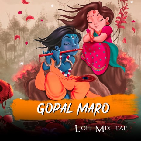 Gopal Maro (Lofi Mix Tap) | Boomplay Music