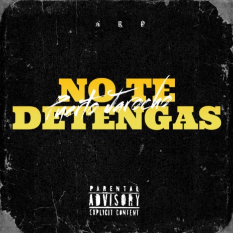 No Te Detengas ft. Jfet, Castt, Ache Dos29, El Fenix & El Trejo | Boomplay Music