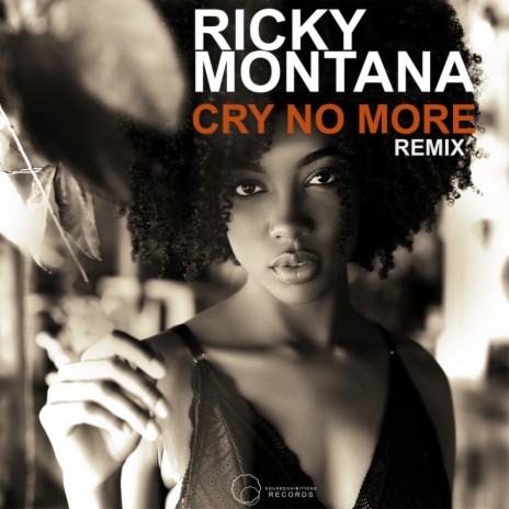 Cry No More (Ricky Montana Remix)
