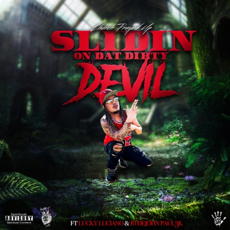 Slidin On Dat Dirty Devil ft. BTDEJohn Paul3k & Lucky Luciano | Boomplay Music