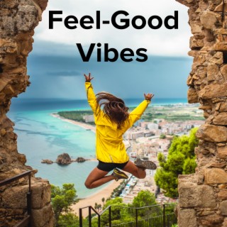 Feel-Good Vibes