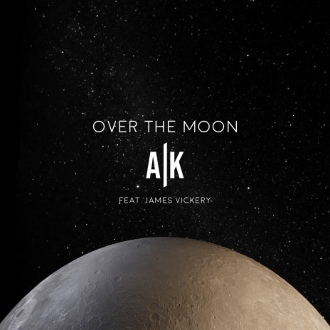 Over The Moon ft. James Vickery | Boomplay Music