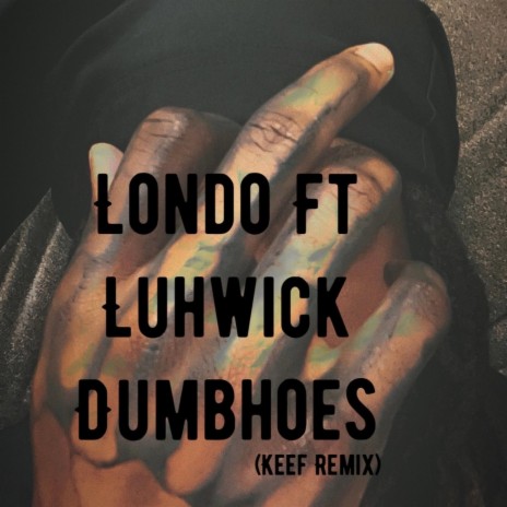 Dumb Hoes ft. Luhwick | Boomplay Music