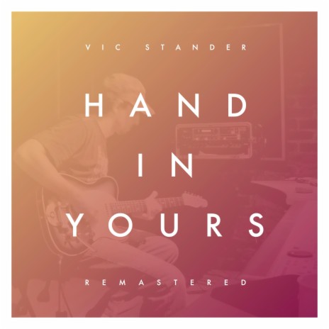 Hand In Yours | Boomplay Music