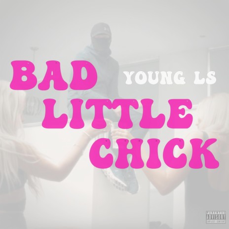 Bad Little Chick | Boomplay Music