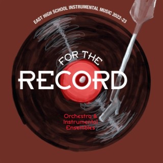 FOR THE RECORD (Orchestra & Instrumental Ensembles)