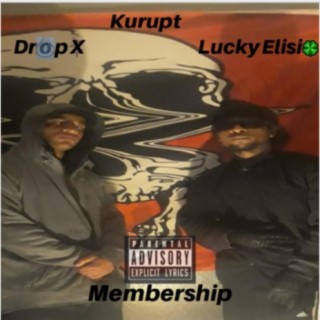 Membership ft. Drop X, Kurupt, Legion Beats & Anno Domini Beats lyrics | Boomplay Music